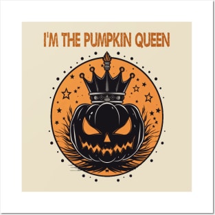 I'm the pumpkin queen Posters and Art